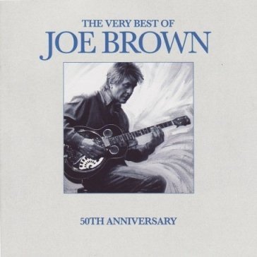Very best of Joe Brown