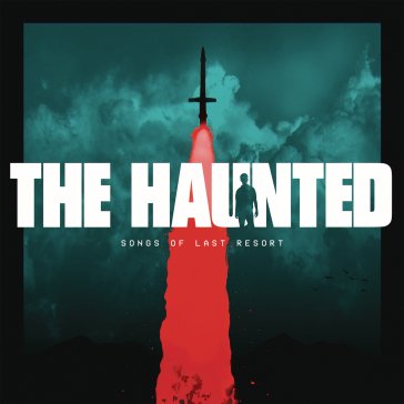 Songs of last resort The Haunted
