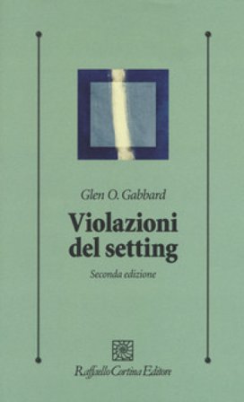 Violazioni del setting Glen O. Gabbard