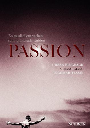 Passion : en musikal om veckan som förändrade världen - Bok av Urban Ringbäck & Ingemar Tessin - Spiralbunden