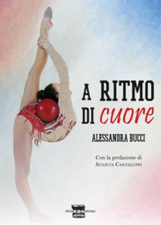 A ritmo di cuore Alessandra Bucci