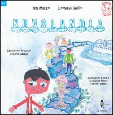 Nuvolandia. Laboratorio in classe con 146 bambini Nini Mazzei