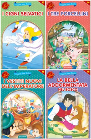 I cigni selvatici-I tre porcellini-I vestiti nuovi dell'imperatore-La bella addormentata nel bosco. Leggimi una fiaba. Ediz. illustrata