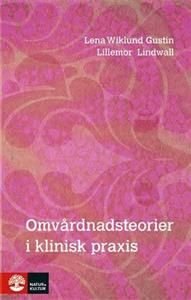 Omvårdnadsteorier i klinisk praxis