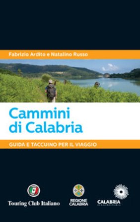 Cammini di Calabria. Guida e taccuino per il viaggio Fabrizio Ardito