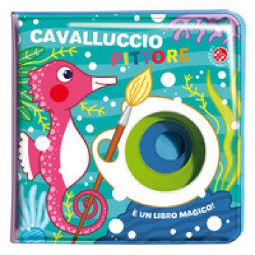 Cavalluccio pittore. Ediz. a colori Gabriele Clima