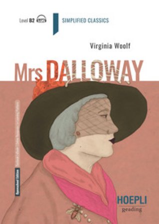 Mrs. Dalloway. Level B2. Con File audio per il download Virginia Woolf
