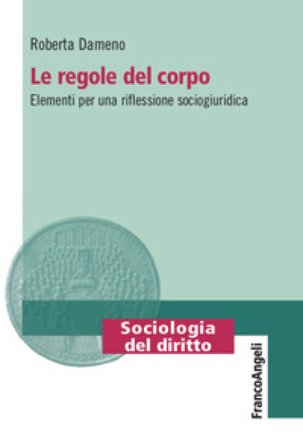Le regole del corpo Roberta Dameno