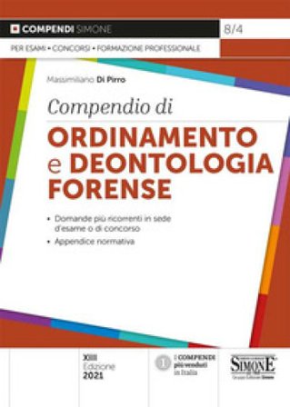 Compendio di ordinamento e deontologia forense Massimiliano Di Pirro
