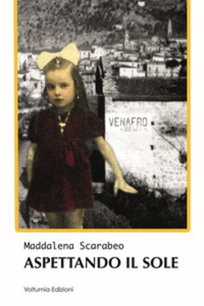 Aspettando il sole Maddalena Scarabeo