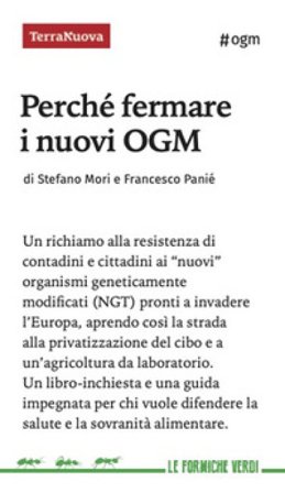 Perché fermare i nuovi OGM Stefano Mori