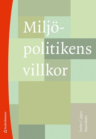 Miljöpolitikens villkor, ISBN: 9789144118543