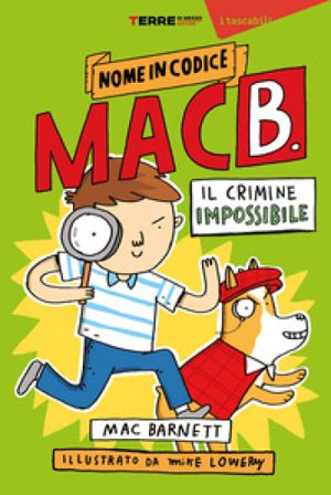 Il crimine impossibile. Nome in codice Mac B. Mac Barnett