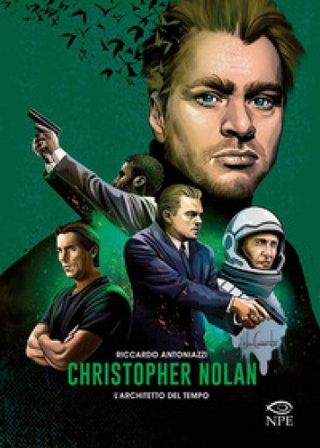 Christopher Nolan. L'architetto del tempo Riccardo Antoniazzi
