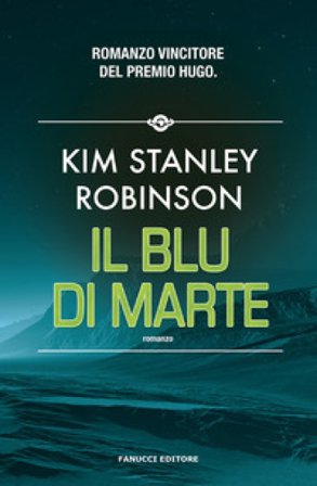 Il blu di Marte. Trilogia di Marte. Vol. 3 Kim Stanley Robinson