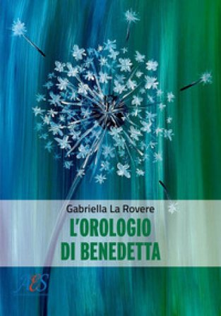 L'orologio di Benedetta Gabriella La Rovere