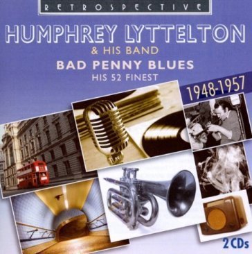 Bad penny blues Humphrey Lyttleton