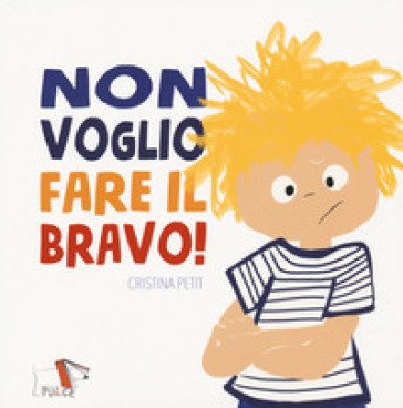 Non voglio fare il bravo! Cristina Petit