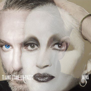 Ti amo come un pazzo Mina