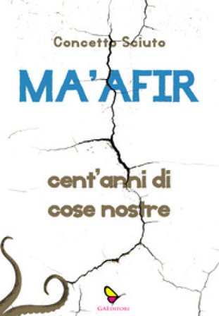Ma'afir. Cent'anni di cose nostre. Con CD-Audio Concetto Sciuto