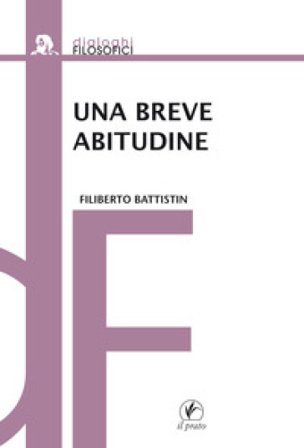 Una breve abitudine Filiberto Battistin
