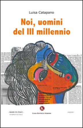 Noi, uomini del III millennio Luisa Catapano