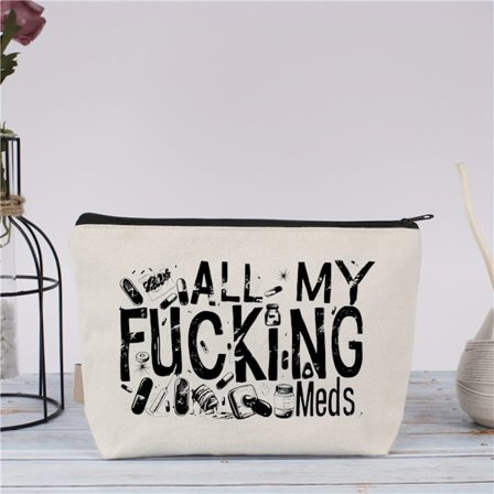 Rolig 'All My Fucking Meds' Canvas Piller Organiser - Återanvändbar, Dragkedja Medicinpåse för Resor & Kosmetika - Perfekt Present till Kvinnor, 