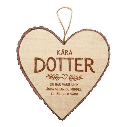 Hjärta i trä, Wooden heart, Kära dotter