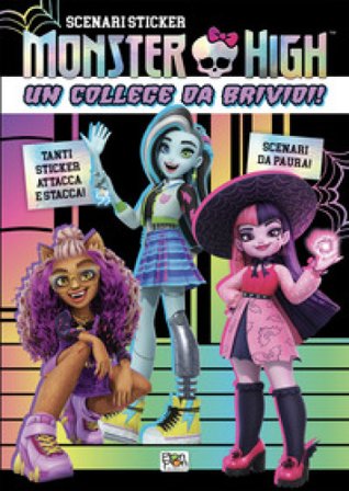 Un college da brividi! Monster High. Scenari sticker. Ediz. a colori