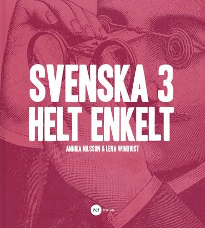 Svenska 3 - Helt enkelt, ISBN: 9789198024784