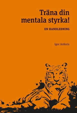 Träna din mentala styrka:En handledning