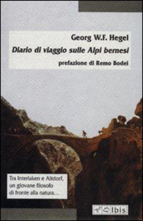 Diario di viaggio sulle Alpi bernesi Georg Wilhelm Friedrich Hegel