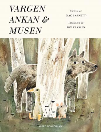 Vargen, ankan & musen - Bok av Mac Barnett & Jon Klassen - Inbunden