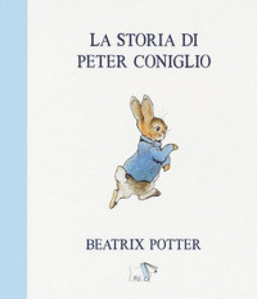 La storia di Peter Coniglio. Ediz. a colori Beatrix Potter