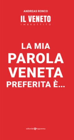 La mia parola veneta preferita è... Andreas Ronco