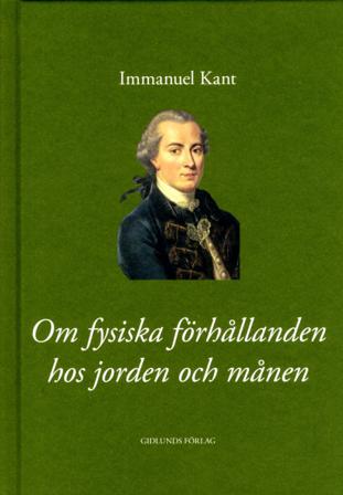 Om fysiska förhållanden hos jorden och månen - Bok av Immanuel Kant - Inbunden