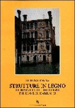 Strutture in legno. Le resine per il recupero e il consolidamento Luigi F. Lamanna
