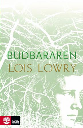 Budbäraren - Bok av Lois Lowry - Inbunden