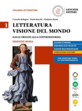 Letteratura visione del mondo. Ediz, rossa. Con Strumenti per l'esposizione orale. Per le Scuole superiori. Con e-book. Con espansione online. Vol. 1: