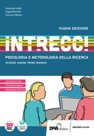 Intrecci. Psicologia e Metodologia della ricerca. Per le Scuole superiori. Con e-book. Con espansione online Emanuele Arielli
