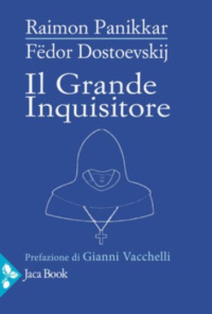 Il Grande Inquisitore Raimon Panikkar