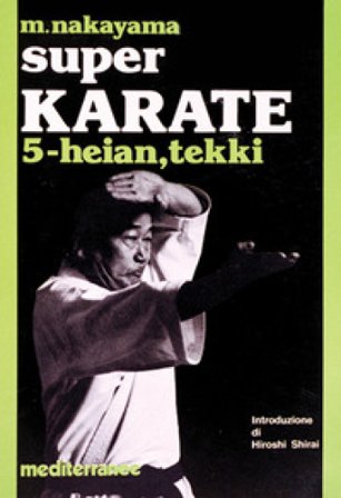 Super karate. Vol. 5: Kata Heian e Tekki Masatoshi Nakayama