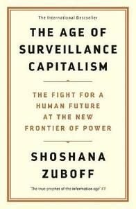 The Age of Surveillance Capitalism