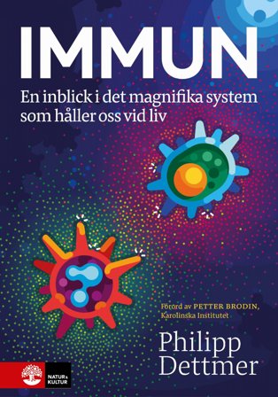 Immun : En inblick i det magnifika försvar som håller oss, ISBN: 9789127172678