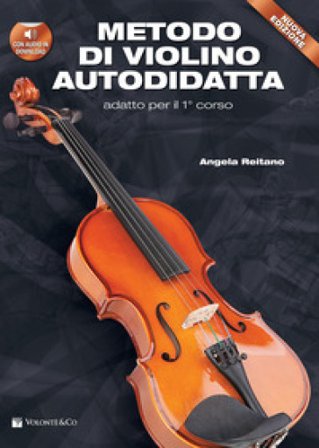 Metodo di violino autodidatta. Con File audio per il download Angela Reitano