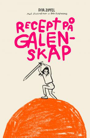Recept på galenskap - Bok av Dita Zipfel - Inbunden