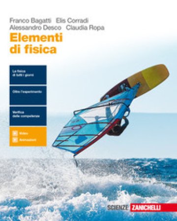 Elementi di fisica. Per le Scuole superiori. Con e-book. Con espansione online Franco Bagatti