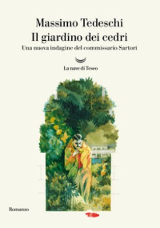 Il giardino dei cedri. Una nuova indagine del commissario Sartori Massimo Tedeschi