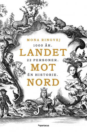 Landet mot nord - Bok av Mona Renate Ringvej - Hardback
