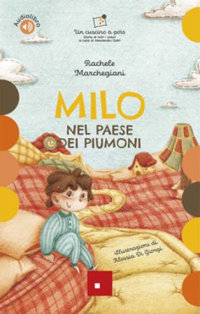Milo nel paese dei piumoni. Con audiolibro Rachele Marchegiani